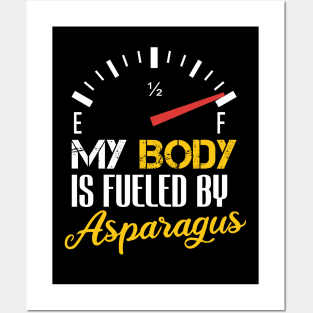 Funny Saying My Body is Fueled By Asparagus - Humor Present Ideas For Women Posters and Art